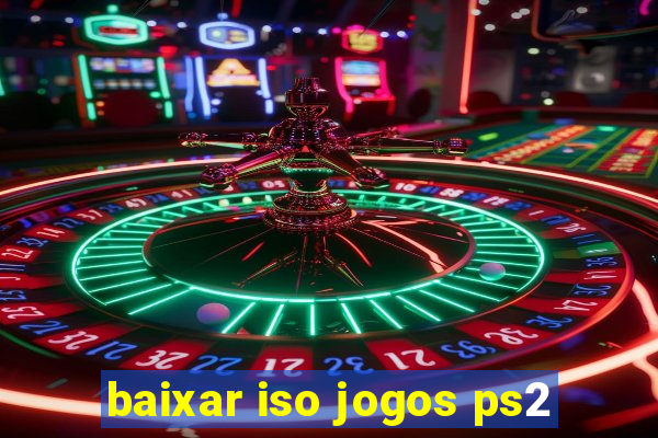 baixar iso jogos ps2